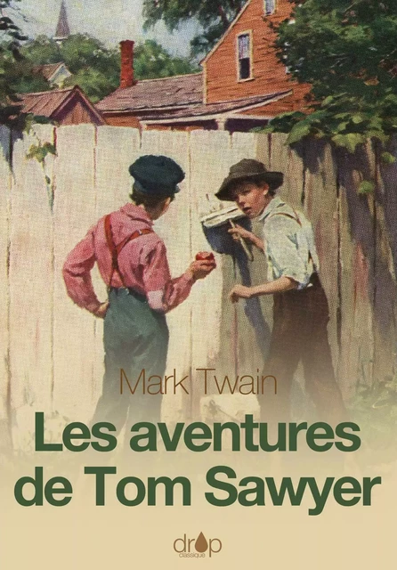 Les aventures de Tom Sawyer - Mark Twain - Les éditions Pulsio