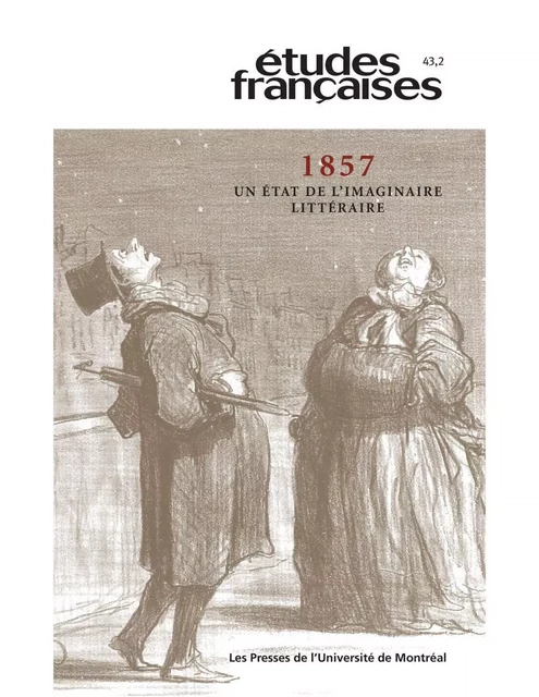 Études françaises. Volume 43, numéro 2, 2007 - Geneviève Sicotte, Stéphane Vachon, Isabelle Daunais, Anthony Glinoer, Jean-Pierre Bertrand, Benoit Léger, Micheline Cambron, Frédérique Arroyas, Antoine P. Boisclair - Les Presses de l’Université de Montréal - Études françaises