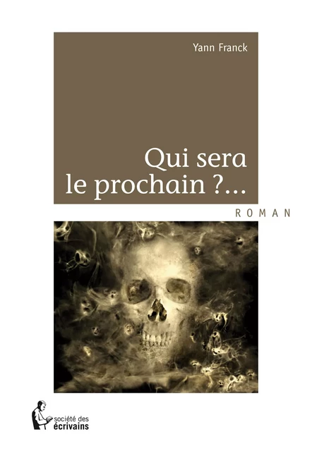 Qui sera le prochain? - Yann Franck - Société des écrivains