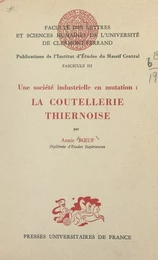 Une société industrielle en mutation : la coutellerie thiernoise