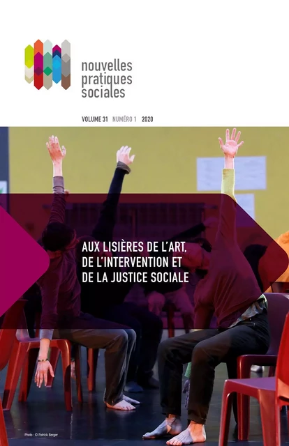 Nouvelles pratiques sociales. Vol. 31 No. 1, Printemps 2020 - Catherine Harton, Sylvie Frigon, Claire Jenny, Marcelle Dubé, Kheira Belhadj-Ziane, Maia Morel, Natacha Galvez, Sophie Le Coq, Jacinthe Rivard, Marilou Vinet-St-Pierre, Marie-Pierre Labrie, Mathilde Perahia, Élise Lafontaine, Paula Brum Schäppi, Caterine Bourassa-Dansereau, Maxime G.-Langlois, François P. Robert, Bianca Laliberté, Anna Iribarne, Florence Lhomme, Alvaro Morell Bonet, Patrick Berger, Jean-Martin Deslauriers, Catherine Flynn, Josiane Maheu, Pénélope Couturier, Louise Lafortune, Kathy Mathieu, Geneviève Lessard, Louise Hamelin-Brabant, Charlotte Gagnon, Marie-Marthe Cousineau, Véronique Antonin-Tattini, Julie Beauchamp, Line Chamberland, Hélène Carbonneau, Étienne Cantin, Gérard Duhaime, Frédérick Galbrun, Krystof Beaucaire - Université du Québec à Montréal - Nouvelles pratiques sociales