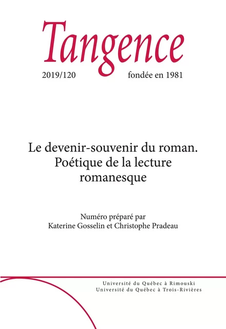 Tangence. No. 120, 2019 - Nathalie Piégay, Katerine Gosselin, Guillaume Perrier, Camille Koskas, Christophe Pradeau, Mathieu Simard, Isabelle Daunais - Tangence