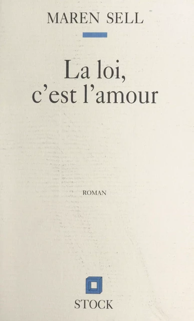 La loi, c'est l'amour - Maren Sell - Stock (réédition numérique FeniXX)