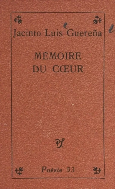 Mémoire du cœur - Jacinto Luis Guereña - (Seghers) réédition numérique FeniXX