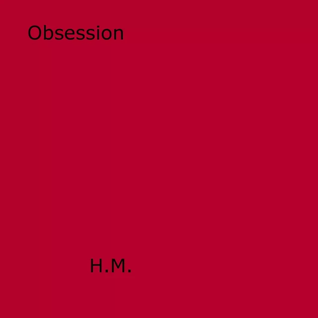 Obsession - H. M. - Disruptive Publishing