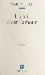 La loi, c'est l'amour