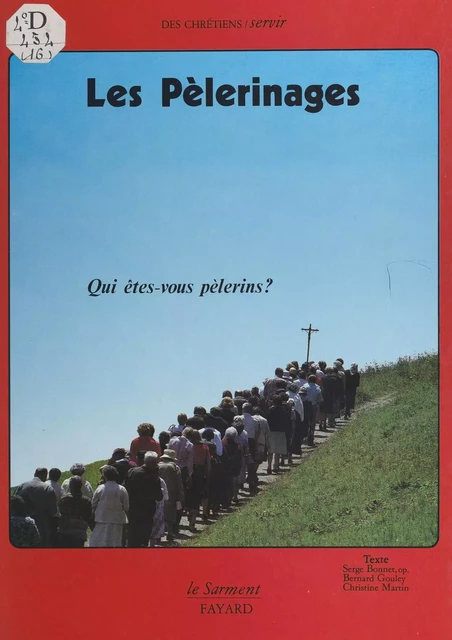 Les pèlerinages - Serge Bonnet, Bernard Gouley, Christine Martin - (Fayard) réédition numérique FeniXX