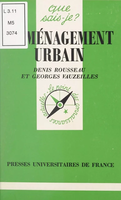 L'aménagement urbain - Denis Rousseau, Georges Vauzeilles - (Presses universitaires de France) réédition numérique FeniXX