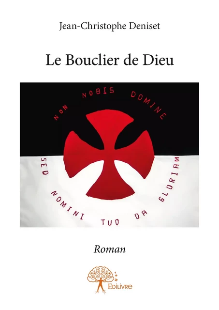 Le Bouclier de Dieu - Jean-Christophe Deniset - Editions Edilivre