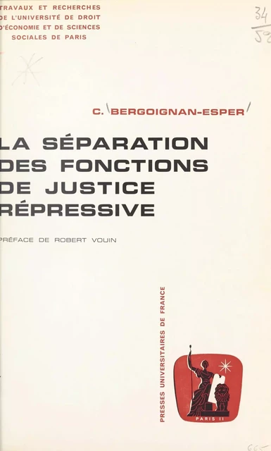 La séparation des fonctions de justice répressive - Claudine Bergoignan-Esper - (Presses universitaires de France) réédition numérique FeniXX