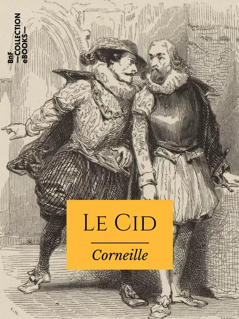 Le Cid - Pierre Corneille - BnF collection ebooks