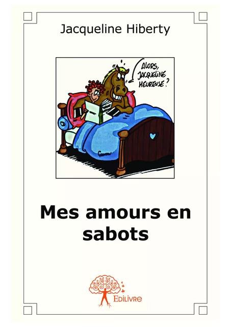 Mes amours en sabots - Jacqueline Hiberty - Editions Edilivre