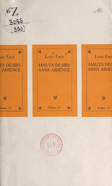 Hauts désirs sans absence - Louis Émié - (Seghers) réédition numérique FeniXX