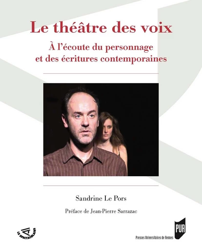 Le théâtre des voix - Sandrine le Pors - Presses universitaires de Rennes