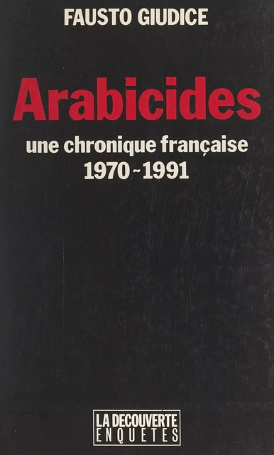 Arabicides - Fausto Giudice - (La Découverte) réédition numérique FeniXX