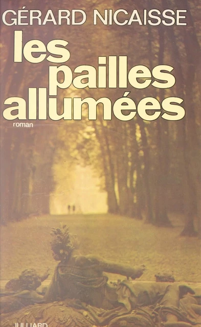 Les pailles allumées - Gérard Nicaisse - (Julliard) réédition numérique FeniXX