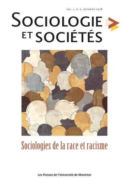 Sociologie et sociétés. Vol. 50 No. 2, Automne 2018 - Diane Desprat, Manuel Salamanca Cardona, Brieg Capitaine, Mustapha El Miri, Paul Eid, Anne Lavanchy, Jean Luc Primon, Patrick Simon, Stéphanie Garneau, Chiara Piazzesi, Martin Blais, Julie Lavigne, Catherine Lavoie-Mongrain, Roxane Renière, Alexandre Maltais, Barbara Thériault, Maria Leitner, Rosalie Dion, Vitali Tchenski - Les Presses de l’Université de Montréal - Sociologie et sociétés