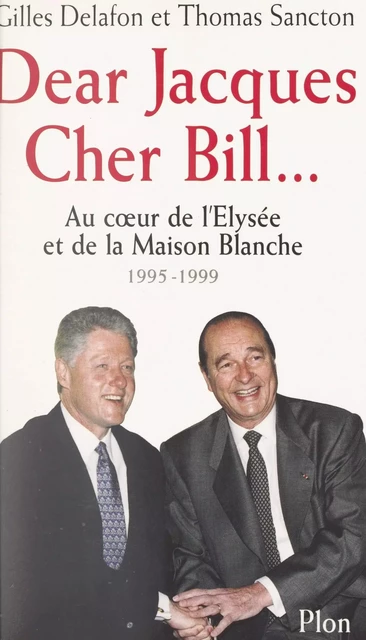 Dear Jacques, Cher Bill - Gilles Delafon, Thomas Sancton - (Plon) réédition numérique FeniXX