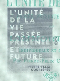 L'Unité de la vie passée, présente et future