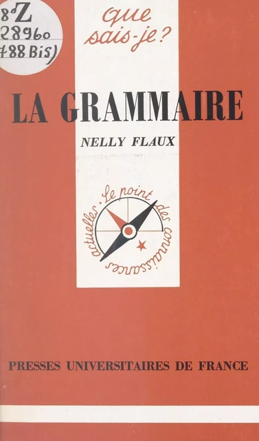 La grammaire - Nelly Flaux - (Presses universitaires de France) réédition numérique FeniXX