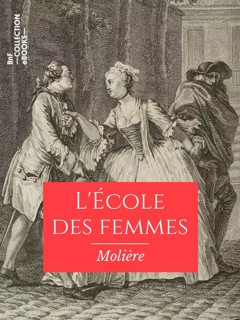 L'Ecole des femmes -  Molière - BnF collection ebooks