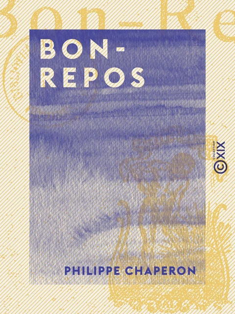 Bon-Repos - Philippe Chaperon - Collection XIX