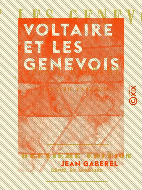 Voltaire et les Genevois - Jean Gaberel - Collection XIX