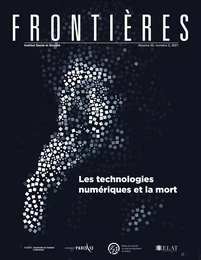 Frontières. Les technologies numériques et la mort (vol. 32, no. 2,  2021)