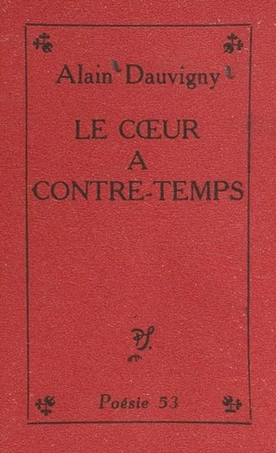 Le cœur à contre-temps - Alain Dauvigny - (Seghers) réédition numérique FeniXX