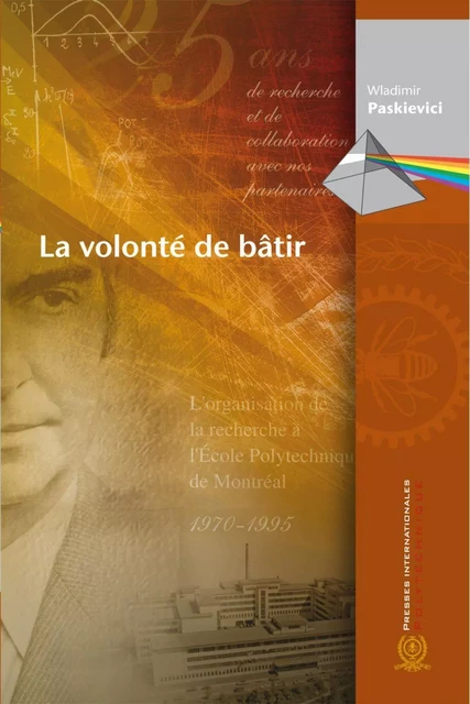 La volonté de bâtir - Wladimir Paskievici - Presses de l'Université de Montréal