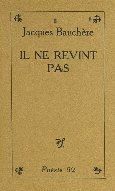 Il ne revint pas - Jacques Bauchère - (Seghers) réédition numérique FeniXX