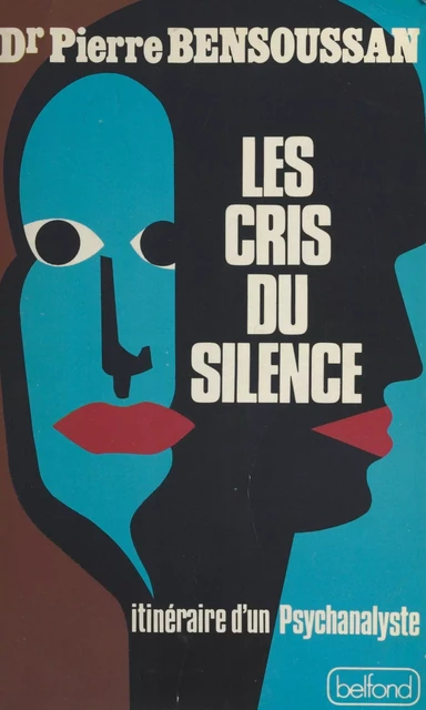 Les cris du silence - Pierre Bensoussan - (Belfond) réédition numérique FeniXX