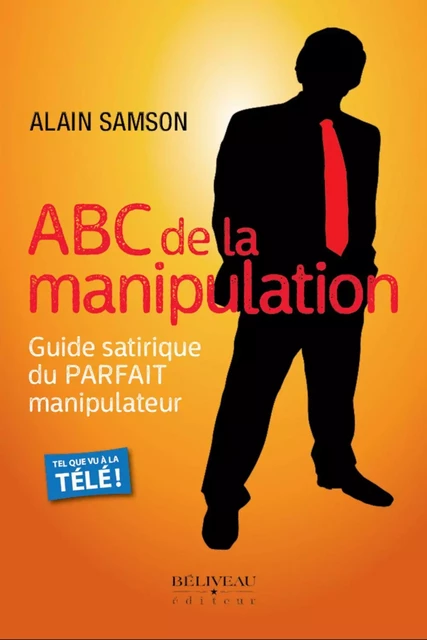 ABC de la manipulation - Alain Samson - Béliveau Éditeur