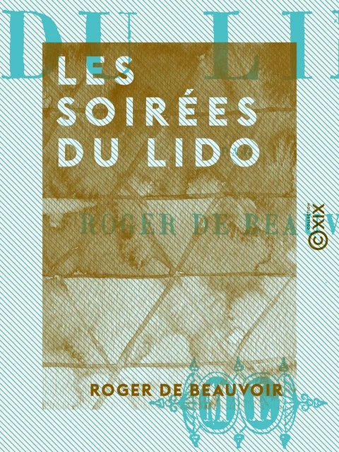 Les Soirées du Lido - Roger de Beauvoir - Collection XIX