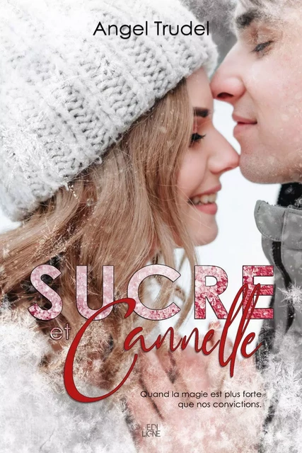 Sucre et Cannelle - Angel Trudel - Éditions ÉdiLignes Inc.