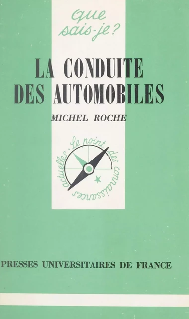 La conduite des automobiles - Michel Roche - (Presses universitaires de France) réédition numérique FeniXX