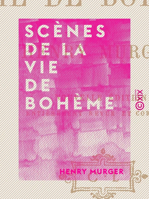 Scènes de la vie de bohème - Henry Murger - Collection XIX