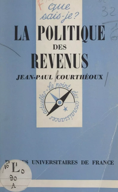 La politique des revenus - Jean-Paul Courthéoux - (Presses universitaires de France) réédition numérique FeniXX