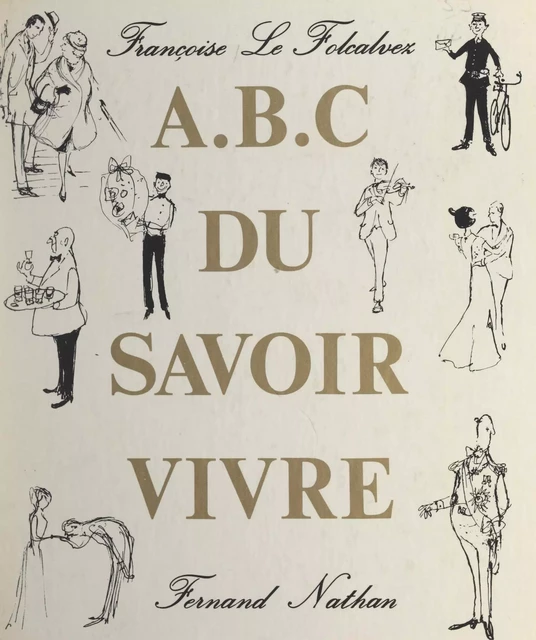 A B C du savoir-vivre - Françoise Le Folcalvez - (Nathan) réédition numérique FeniXX