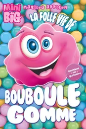 La folle vie de Bouboule Gomme