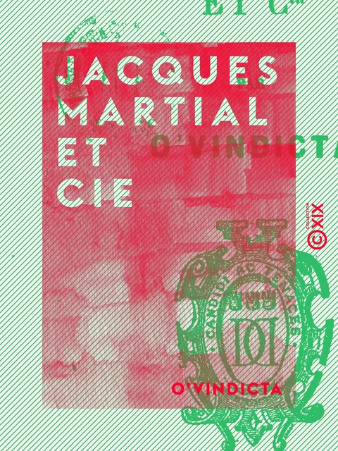 Jacques Martial et Cie -  O'Vindicta - Collection XIX