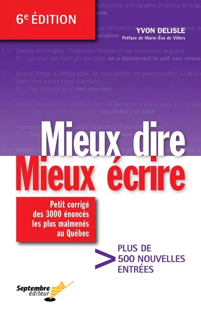 Mieux dire mieux écrire 6e édition - Yvon Delisle - Septembre éditeur