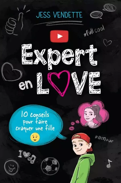 10 conseils pour faire craquer une fille - Jess Vendette - Boomerang éditeur jeunesse