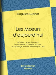 Les moeurs d'aujourd'hui