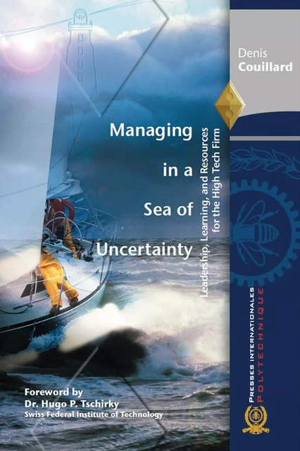 Managing in a Sea of Uncertainty - Denis Couillard - Presses de l'Université de Montréal