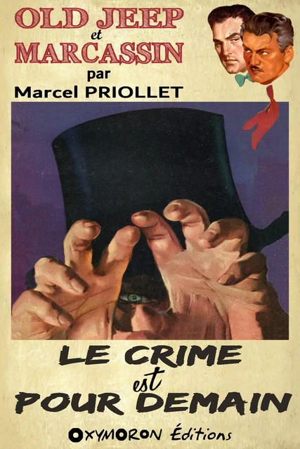 Le crime est pour demain - Marcel Priollet - OXYMORON Éditions