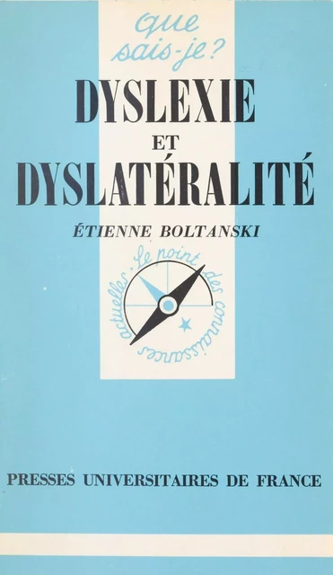 Dyslexie et dyslatéralité - Étienne Boltanski - Presses universitaires de France (réédition numérique FeniXX)