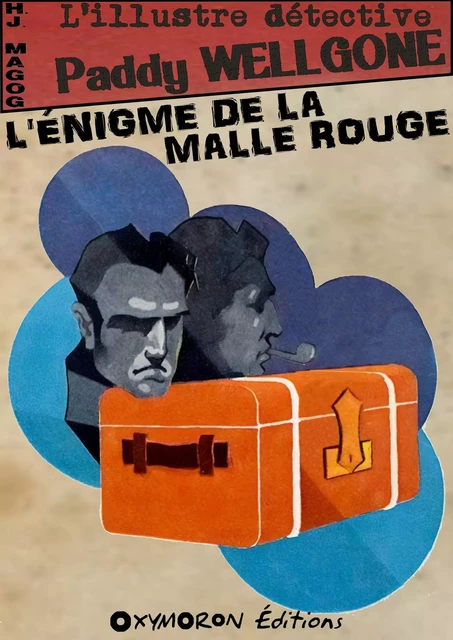 L'énigme de la malle rouge - H.J. Magog - OXYMORON Éditions