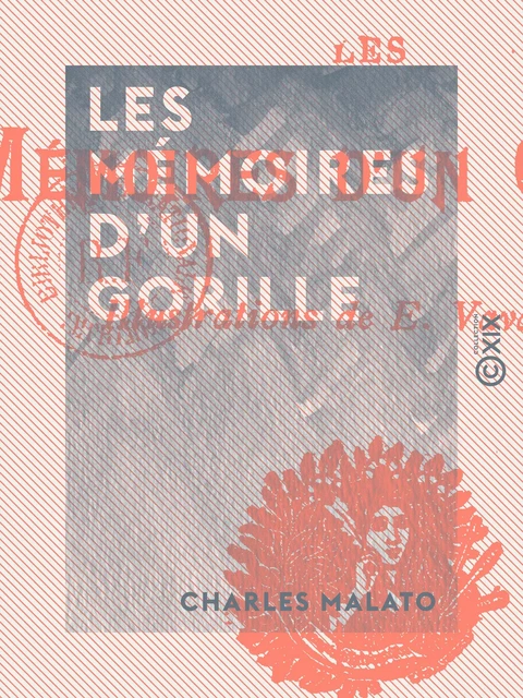 Les Mémoires d'un gorille - Charles Malato - Collection XIX