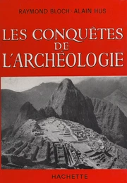 Les conquêtes de l'archéologie